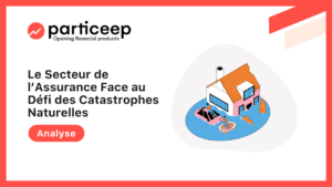 Secteur de l’Assurance Face au Défi des Catastrophes Naturelles